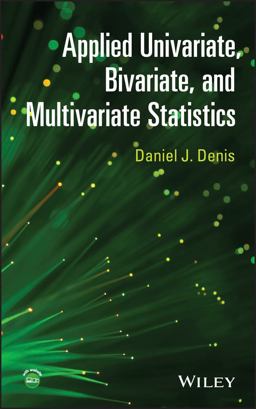 Applied Univariate, Bivariate, and Multivariate Statistics  9781118632338 Front Cover