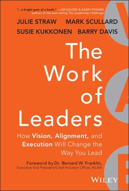 Work of Leaders How Vision, Alignment, and Execution Will Change the Way You Lead  9781118636534 Front Cover