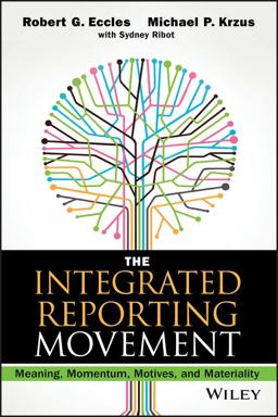 Integrated Reporting Movement Meaning, Momentum, Motives, and Materiality  9781118646984 Front Cover
