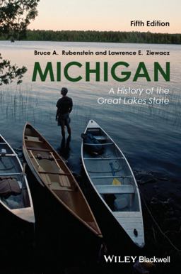 Michigan A History of the Great Lakes State 5th 9781118649725 Front Cover