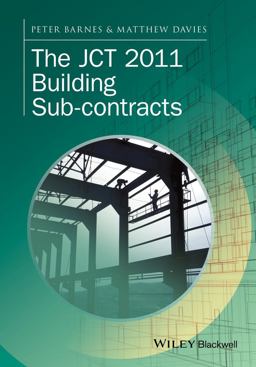 The JCT 2011 Building Sub-Contracts The JCT 2011 Building Sub-Contracts
