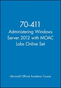 70-411 Administering Windows Server 2012 with MOAC Labs Online Set