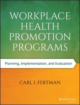 Workplace Health Promotion Programs Planning, Implementation, and Evaluation  9781118669426 Front Cover