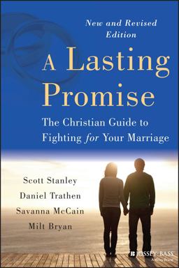 Lasting Promise The Christian Guide to Fighting for Your Marriage 2nd 9781118672921 Front Cover