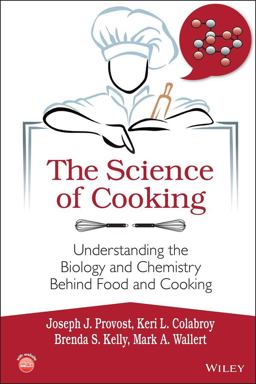 Science of Cooking Understanding the Biology and Chemistry Behind Food and Cooking 1st 9781118674208 Front Cover