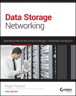 Data Storage Networking Real World Skills for the CompTIA Storage+ Certification and Beyond  9781118679210 Front Cover