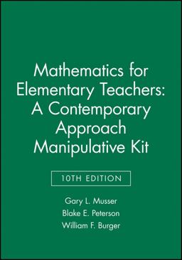 Mathematics for Elementary Teachers: a Contemporary Approach 10e Manipulative Kit 10th 9781118679234 Front Cover