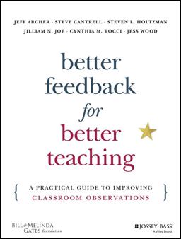 Better Feedback for Better Teaching A Practical Guide to Improving Classroom Observations  9781118701980 Front Cover