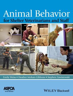 Animal Behavior for Shelter Veterinarians and Staff  9781118711118 Front Cover