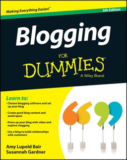 Blogging for Dummiesï¿½ 5th 9781118712092 Front Cover
