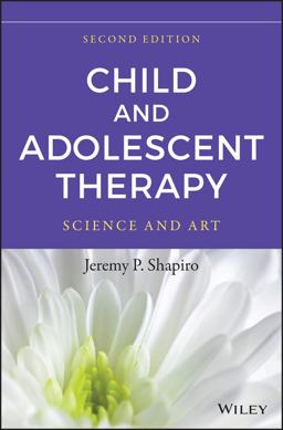 Child and Adolescent Therapy Science and Art 2nd 9781118722114 Front Cover