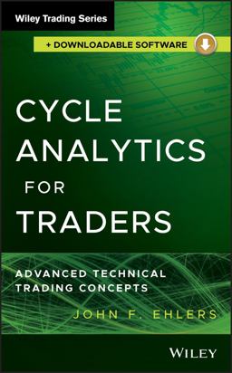 Cycle Analytics for Traders, + Downloadable Software Advanced Technical Trading Concepts  9781118728512 Front Cover