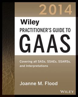 Wiley Practitioner's Guide to GAAS 2014 Wiley Practitioner's Guide to GAAS 2014
