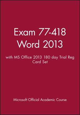 Exam 77-418 Word 2013 with MS Office 2013 180 Day Trial Reg Card Set
