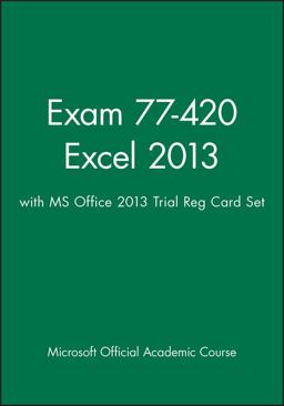 Exam 77-420 Excel 2013 with MS Office 2013 Trial Reg Card Set