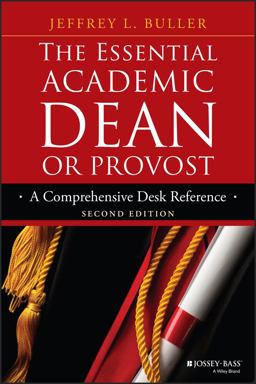 Essential Academic Dean or Provost A Comprehensive Desk Reference 2nd 9781118762165 Front Cover