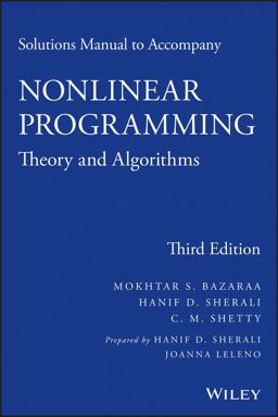 Solutions Manual to Accompany Nonlinear Programming Theory and Algorithms 3rd 9781118762370 Front Cover