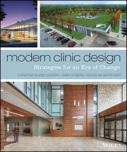 Modern Clinic Design Strategies for an Era of Change  9781118765067 Front Cover