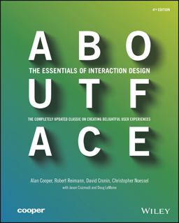 About Face The Essentials of Interaction Design 4th 9781118766576 Front Cover