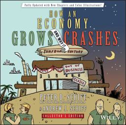 How an Economy Grows and Why It Crashes  9781118770276 Front Cover