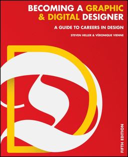 Becoming a Graphic and Digital Designer A Guide to Careers in Design 5th 9781118771983 Front Cover