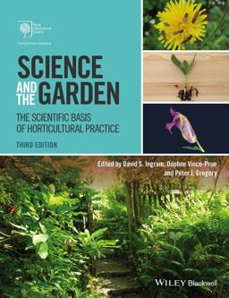 Science and the Garden: The Scientific Basis of Horticultural Practice  9781118778432 Front Cover