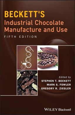 Beckett's Industrial Chocolate Manufacture and Use 5th 9781118780145 Front Cover