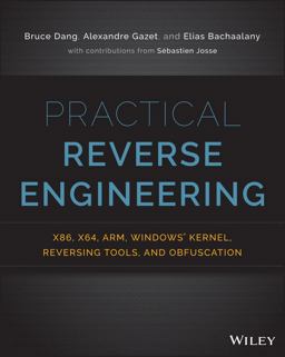 Practical Reverse Engineering X86, X64, ARM, Windows Kernel, Reversing Tools, and Obfuscation  9781118787311 Front Cover