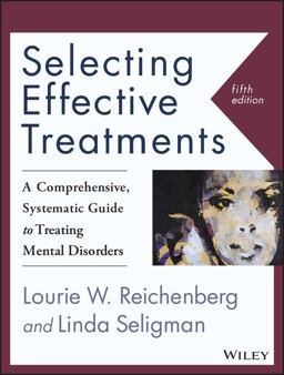 Selecting Effective Treatments: A Comprehensive, Systematic Guide to Treating Mental Disorders  9781118791356 Front Cover
