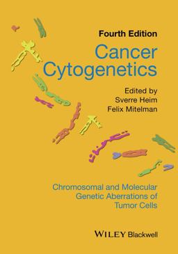 Cancer Cytogenetics Chromosomal and Molecular Genetic Aberrations of Tumor Cells 4th 9781118795538 Front Cover
