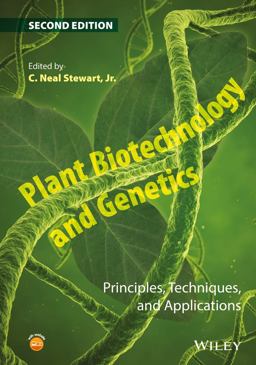 Plant Biotechnology and Genetics Principles, Techniques, and Applications 2nd 9781118820124 Front Cover