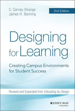 Designing for Learning Creating Campus Environments for Student Success 2nd 9781118823521 Front Cover