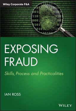 Exposing Fraud Skills, Process and Practicalities  9781118823699 Front Cover