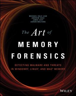 Art of Memory Forensics Detecting Malware and Threats in Windows, Linux, and Mac Memory  9781118825099 Front Cover