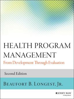 Health Program Management From Development Through Evaluation 2nd 9781118834701 Front Cover