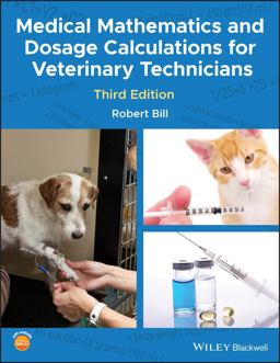Medical Mathematics and Dosage Calculations for Veterinary Technicians:  9781118835296 Front Cover