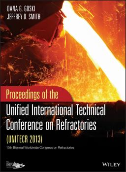 Proceedings of the Unified International Technical Conference on Refractories (UNITECR 2013)