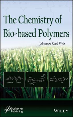 Chemistry of Bio-Based Polymers  9781118837252 Front Cover