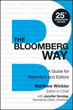 Bloomberg Way A Guide for Reporters and Editors 13th 9781118842263 Front Cover