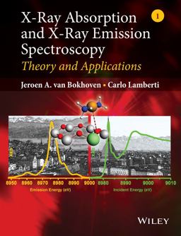 X-Ray Absorption and X-Ray Emission Spectroscopy, 2 Volume Set Theory and Applications  9781118844236 Front Cover