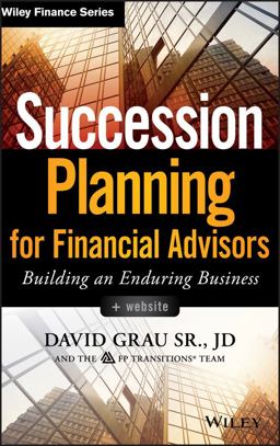 Succession Planning for Financial Advisors, + Website Building an Enduring Business  9781118866474 Front Cover