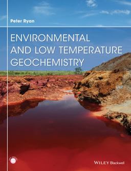 Environmental and Low Temperature Geochemistry  9781118867358 Front Cover