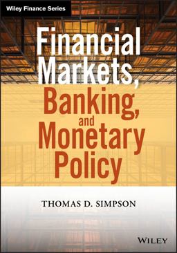 Financial Markets, Banking, and Monetary Policy  9781118872239 Front Cover