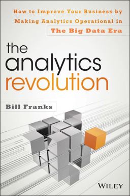 Analytics Revolution How to Improve Your Business by Making Analytics Operational in the Big Data Era  9781118873670 Front Cover