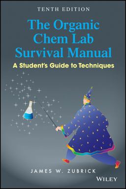 The Organic Chem Lab Survival Manual: A Student's Guide to Techniques 10th 2015 9781118875780 Front Cover