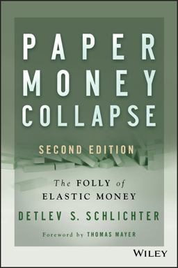 Paper Money Collapse The Folly of Elastic Money 2nd 9781118877326 Front Cover