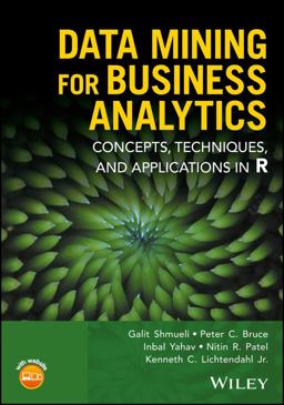 Data Mining for Business Analytics Concepts, Techniques, and Applications in R  9781118879368 Front Cover
