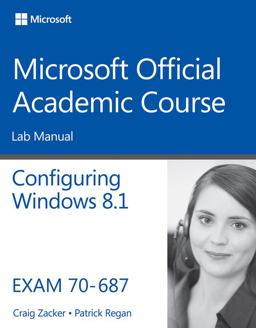 70-687 Configuring Windows 8. 1 Lab Manual