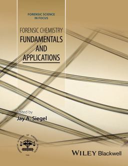 Forensic Chemistry: Fundamentals and Applications  9781118897720 Front Cover