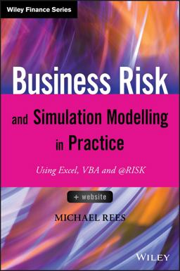 Business Risk and Simulation Modelling in Practice Business Risk and Simulation Modelling in Practice